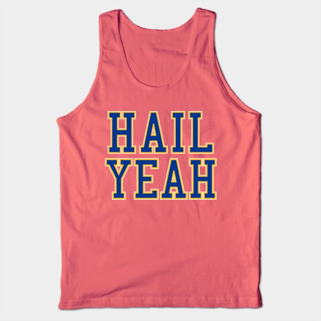 Hail Yeah Pittsburgh College Tank Top by dutchlovedesign
